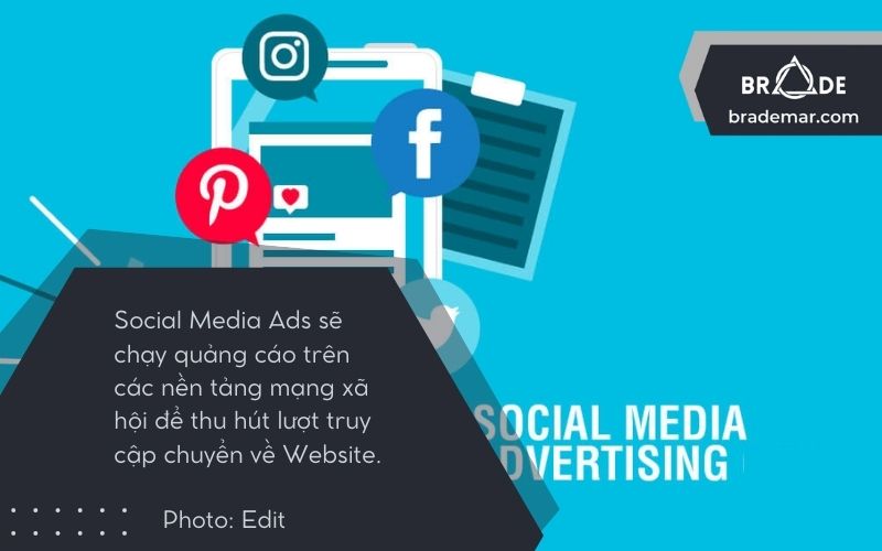Social Media Ads sẽ chạy quảng cáo trên các nền tảng mạng xã hội để thu hút lượt truy cập chuyển về Website