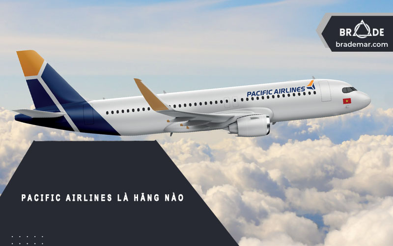 Pacific Airlines là hãng nào