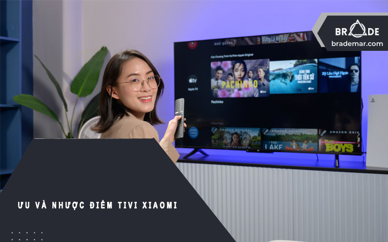 ưu và nhược điểm tivi xiaomi