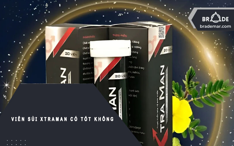 Viên sủi Xtraman có tốt không